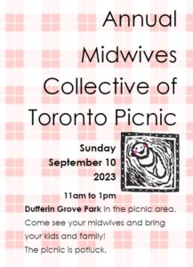 MCT Picnic Sunday September 10, 2023 11am-1pm Dufferin Grove Park picnic area. Come see your midwives and bring your kids and family. The picnic is potluck